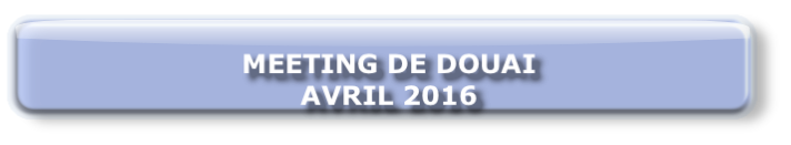 MEETING DE DOUAI 
AVRIL 2016
